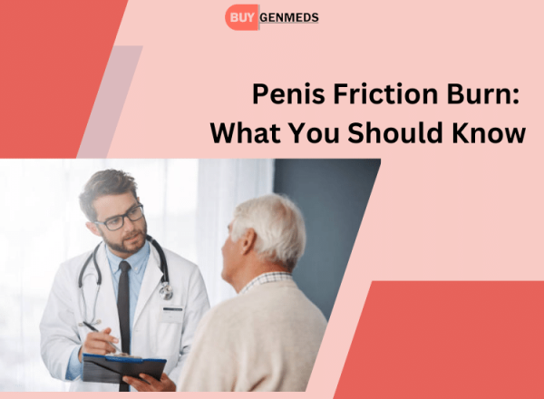 Penis Friction Burn: What You Should Know