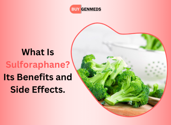 What Is Sulforaphane? Its Benefits and Side Effects