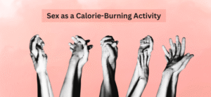 Can Sex Be a Calorie-Burning Activity in the Bedroom?