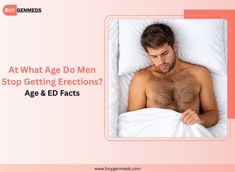 What Age Do Men Stop Getting Erections?